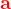 \dpi{120} \bg_white {\color{Red} \mathbf{a}}