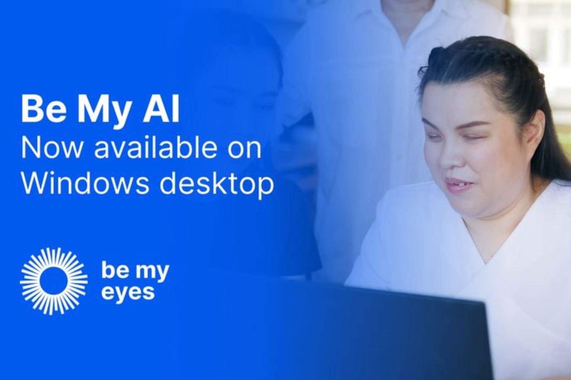 Be My Eyes AIアプリがWindows 10/11 PC向けに登場しました; ただし機能は制限されています