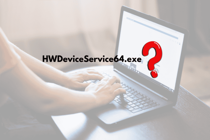 Comment réparer HWDeviceService64.exe (1)